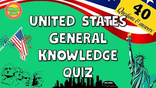 US General Knowledge trivia quiz 1 # 40 Questions and answers.