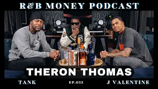Theron Thomas • R&B MONEY Podcast • Episode 033