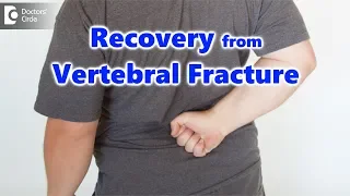 How to recover from vertebral fracture? - Dr. Kodlady Surendra Shetty