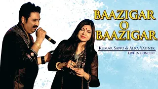 Baazigar o Baazigar || Baazigar o Baazigar (baazigar) || KumarSanu, AlkaYagnik, || Duet Song