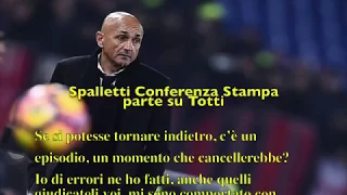 Ultima Conferenza Stampa Spalletti, parla di Totti 30maggio2017