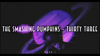 The Smashing Pumpkins - Thirty Three / Subtitulado