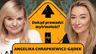 Angelika Chrapkiewicz-Gądek: Kiedy szczytem jest każdy kolejny dzień | DALEJ Martyna Wojciechowska
