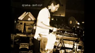 dj tonka - don't cry