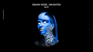 Demon Noise, Unlighted - Ready (Original Mix) [Legend]