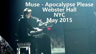 Muse - Apocalypse Please @ Webster Hall, NYC 8/5/15 | Music