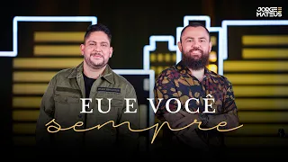 Jorge & Mateus - Eu e você sempre  (Clipe Oficial) [É Simples Assim]