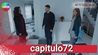 No Te Vayas Sin Mi | Capitulo 72 / HD ¡estoy embarazada yiguit!