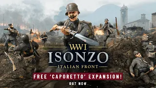 Isonzo - Free Caporetto Expansion - OUT NOW Steam, Epic, PlayStation 5&4 and Xbox One/Series X|S