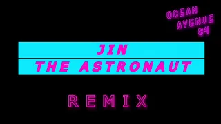 JIN (BTS) - The Astronaut (Ocean Avenue 84 Remix) [HQ]