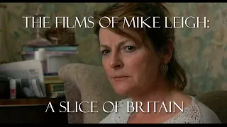 The Films of Mike Leigh  A Slice of Britain | Video Essay