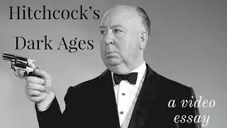 Alfred Hitchcock - The Dark Ages