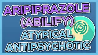 Aripiprazole (Abilify) Nursing Drug Card (Simplified) - Pharmacology