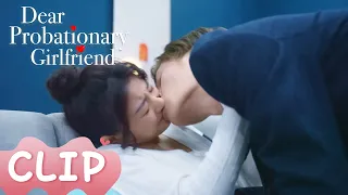 Clip| Lin forced a kiss on Xia and they slept in the same bed |ENG SUB【Dear Probationary Girlfriend】