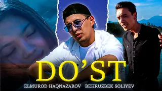 Elmurod feat Bexruz - Do'st (2021 klip)