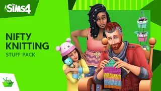 The Sims™ 4 Nifty Knitting Stuff Pack Official Trailer