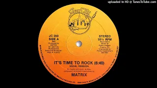 Matrix - It's Time To Rock (Vocal Version)(Jam City Records 1986)