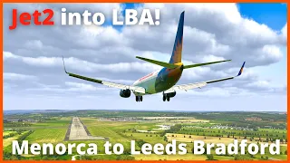 [X-Plane 11] Menorca to Leeds Bradford with Jet2 - Trip Report Style! - Zibo 737 - Xenviro 1.16