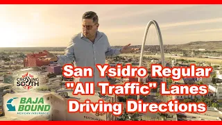 San Ysidro Regular "All Traffic" Lanes Driving Directions