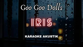 IRIS - GOO GOO DOLLS | KARAOKE ACOUSTIC BY FELIX IRWAN COVER