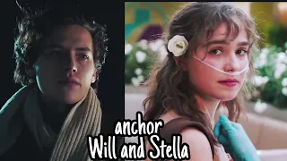 Will & Stella- Anchor [ A cinco passos de você]