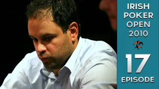 Irish Poker Open 2010 ♠️ Episode 17 ♠️ - €3,500 Buy In