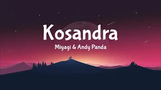 Miyagi & Andy Panda - Kosandra Lyrics