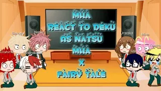 MHA react to //DEKU'S FUTURE AS NATSU DRAGNEEL// mha x fairytail