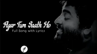 Arijit Singh: Agar Tum Saath Ho | Alka Yagnik, A.R Rehman, Irshad Kamil