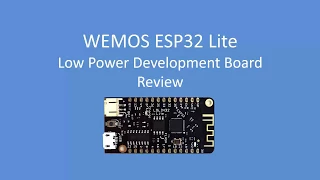 Tech Note 061 - WEMOS ESP32 Lite (Review and differences)