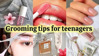 10 Grooming Tips For Teenagers That You Have Heard Before 💅🏻💆🏻💄