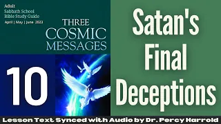 2023 Q2 Lesson 10 – Satan’s Final Deceptions – Audio by Percy Harrold