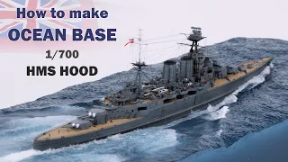 HOW TO - Ocean Base for HMS HOOD