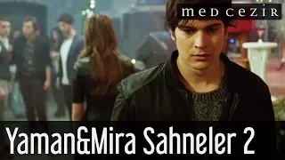 Medcezir | Yaman ve Mira Sahneler 2