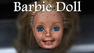 "Barbie Doll" Creepypasta