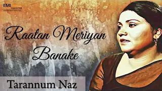 Raatan Meriyan Banake - Tarannum Naz I EMI Pakistan Originals