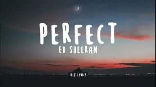 Ed Sheeran - Perfect (Lyrics)