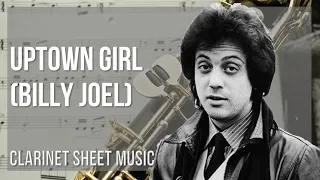 Clarinet Sheet Music: How to play Uptown Girl by Billy Joel