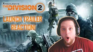 TOM CLANCY'S THE DIVISION 2 OFFICIAL LAUNCH TRAILER REACTION!