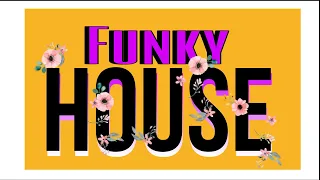 FUNKY HOUSE MIX 2023