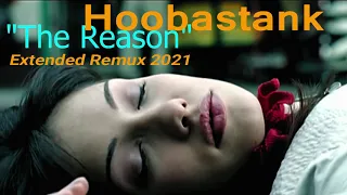 Hoobastank "The Reason" Extended Remux 2021
