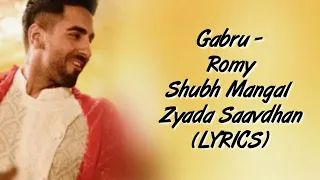 Pyaar Tenu Karda Gabru LYRICS - Shubh Mangal Zyada Saavdhan | Ayshmann Khurrana | Romy | SahilMix