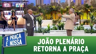 João Plenário retorna a praça | A Praça É Nossa (30/03/17)