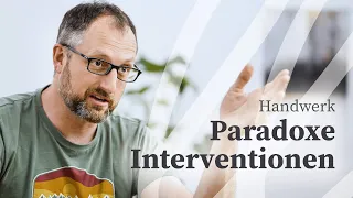 Paradoxe Interventionen | Die komplexe Struktur der Wunderfrage | Systemische Therapie und Beratung