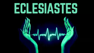 ECLESIASTES: Resumo e Aplicação