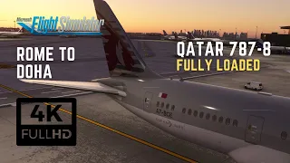 MSFS 2023 | 4K | FULLY LOADED Qatar 787 | RTX 4070 TI | Full flight | Microsoft Flight Simulator