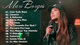 Mari Borges 2022 - Top As Melhores e Músicas Novas (2022)