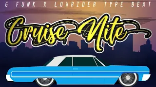 G Funk x Lowrider Type Beat - Cruise Nite