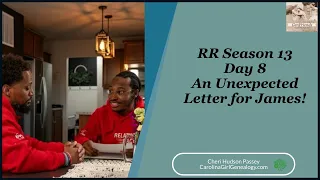 GenFriends Genealogy Chat Show: RR Season 13 Day 8 -An Unexpected Letter for James!