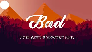 BAD - David Guetta & Showtek ft. Vassy (Lyrics/Vietsub)